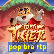 pop bra rtp